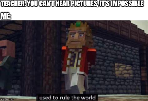 Minecraft You Cant Hear Pictures Imgflip