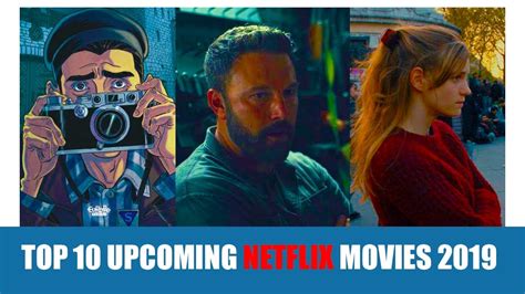 Upcoming Netflix Movies Of 2019 Top 20 List Youtube