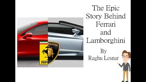 The Epic Story Behind Ferrari And Lamborghini Rivalry Raghu Lesnar