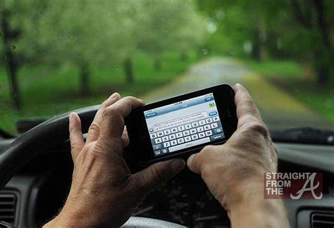 Text While Driving Straight From The A Sfta Atlanta Entertainment Industry Gossip And News