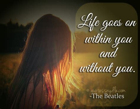 Life Goes On Quotes And Sayings With Picture Quotes And Sayings