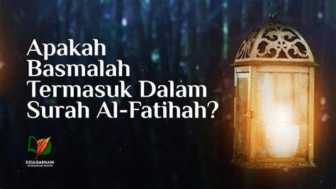 Apakah Basmalah Termasuk Dalam Surah Al Fatihah Youtube