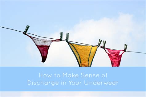 How To Make Sense Of Discharge In Your Underwear — Kim And Amy