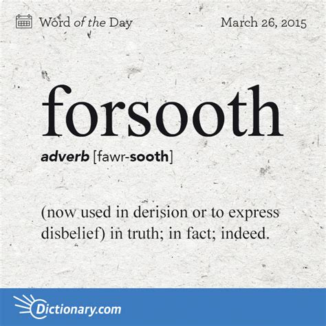 S Word Of The Day Forsooth Archaic Now Used In