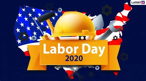 labor day 2020 united states date and significance know the history and celebrations of the