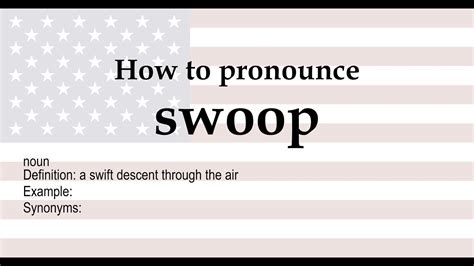 How To Pronounce Swoop Meaning Youtube