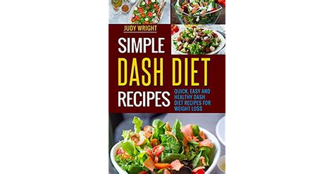 Simple Dash Diet Recipes Quick Easy And Healthy Dash Diet Recipes For