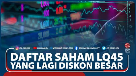 Investor Wajib Nonton Daftar Saham Lq Yang Lagi Diskon Besar Top