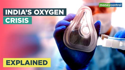 Indias Oxygen Crisis Is Threatening A Collapse Of The Healthcare