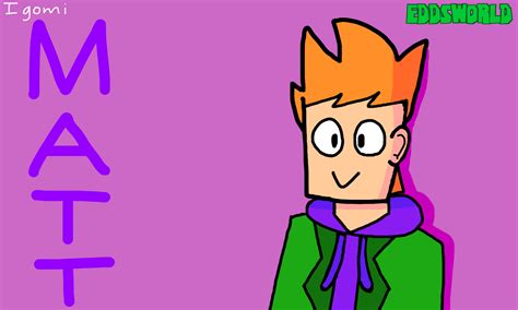 Matt Eddsworld By Igomi On Newgrounds