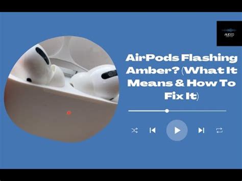 Airpods Flashing Amber What It Means How To Fix It Iphone Wired