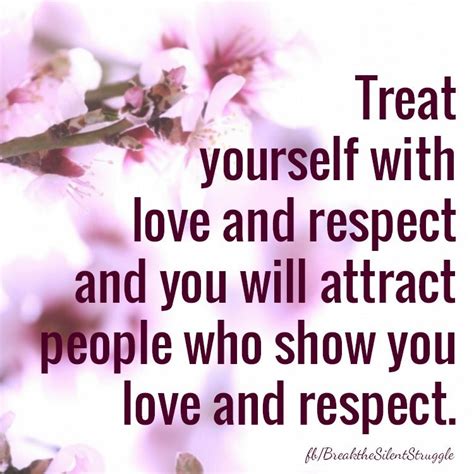 Treat Yourself With Love And Respect Pictures Photos And Images For