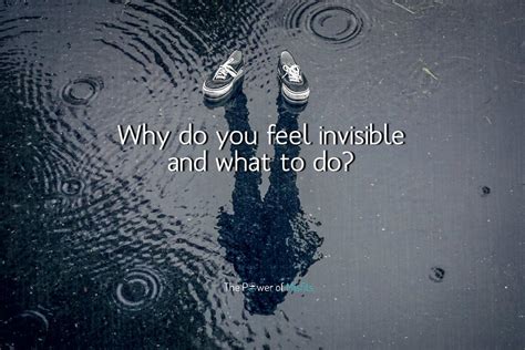 Causes Of Feeling Invisible And How To Overcome Them