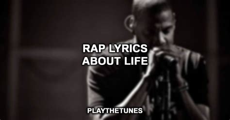 The Best Rap Lyrics About Life To Keep You Motivated 2024
