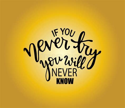 if you never try you will never know inspirational hand lettering quotes stock illustration