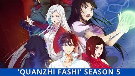 Quanzhi Fashi Season 5 Release Date Renewed Or Cancelled Alpha