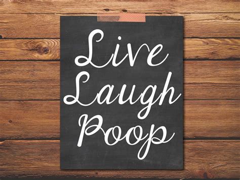 Printable Quote Live Laugh Poop Chalkboard Art Quote Art