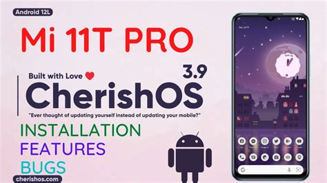 Cherish Os Android 13 For Xiaomi 11t Pro How To Install Gsi On Any