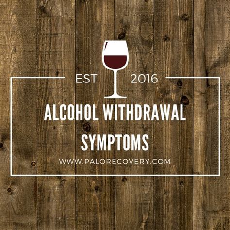 Alcohol Withdrawal Symptoms How Long Do They Last