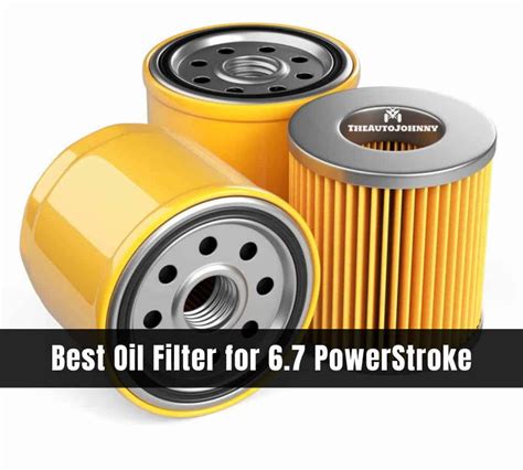 7 Best Oil Filter For 67 Powerstroke Reviews And Buying Guide The