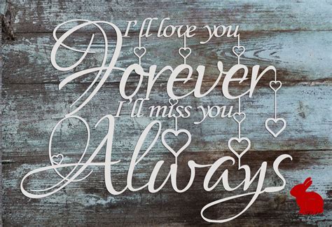 Ill Love You Forever Ill Miss You Always Quote Etsy