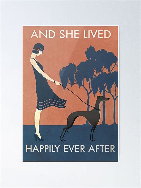 And She Lived Happily Ever After Greyhound Dog Lover Poster Poster