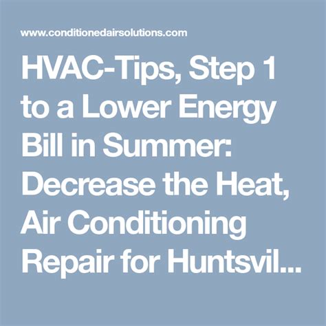 Hvac Tips Step 1 To A Lower Energy Bill In Summer Decrease The Heat