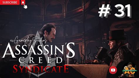 Assassin S Creed Syndicate PC Gameplay Walkthrough Part 31 Pcgaming
