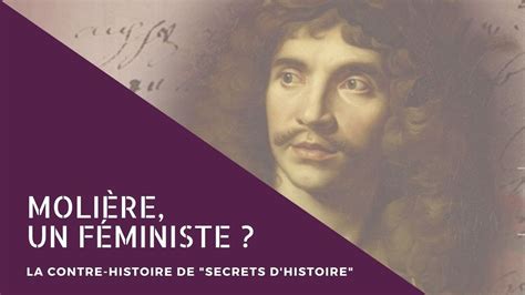 Molière, un "féministe" ? La contre-histoire de Secrets d'histoire