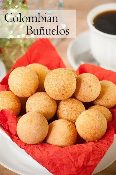 Colombian Buñuelos Cheese Fritters Recipe Columbian Recipes Food Bunuelos Recipe