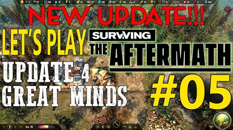 Surviving The Aftermath Update 4 Great Minds Lets Play 05 Youtube