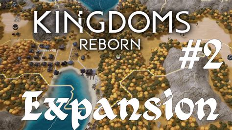 Kingdoms Reborn Part 2 Youtube