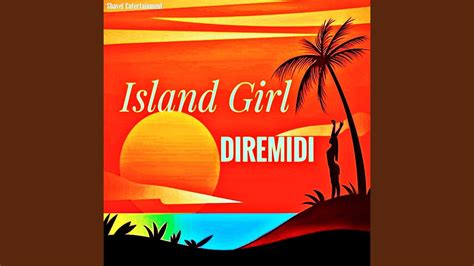 Island Girl Youtube