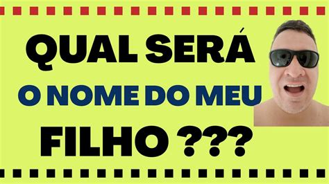 Qual Sera O Nome Do Meu Filho Youtube