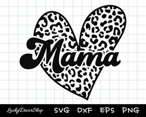 Mama SVG Leopard Mama SVG Mom Svg Heart Mama SVG Mama Etsy