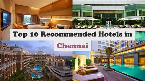 Top 10 Recommended Hotels In Chennai Top 10 Best 5 Star Hotels In