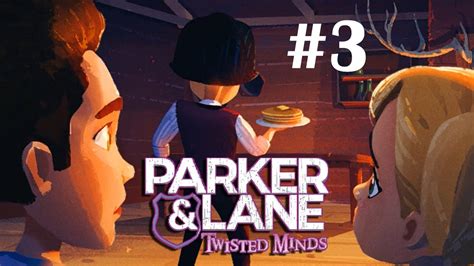 Parker Lane Twisted Minds Gameplay Part Level To YouTube