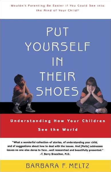 Put Yourself In Their Shoes By Barbara Meltz Paperback Barnes And Noble