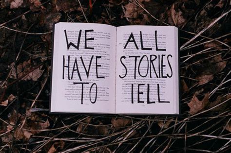 In fact, it's crazy just how powerful a 200 word story can be. Famous quotes about 'Storytelling' - QuotationOf . COM