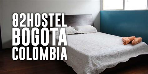 82 Hostel Bogota Colombia Money Left For Travel Bogota Colombia
