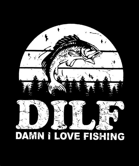 Dilf Damn I Love Fishing Digital Art By Agus Wahono