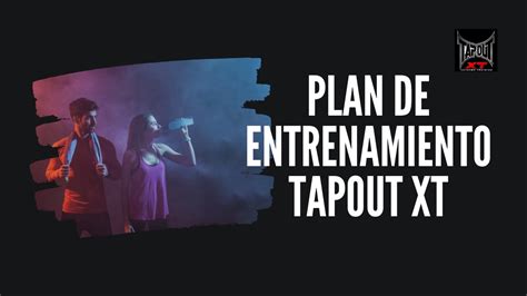 Plan De Entrenamiento Tapout Xt Workout Tapout Xt Youtube