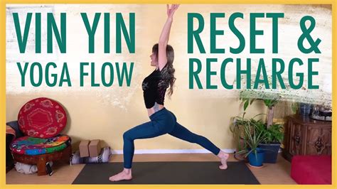 Vin Yin Yoga Flow To Reset And Recharge Realign And Refocus With Jen Hilman Youtube