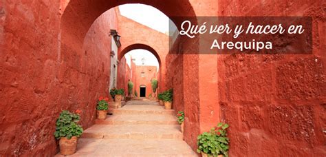 Qué Hacer En Arequipa 20 Cosas Que Ver Y Visitar Perú 2023
