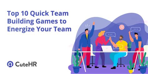 Top 15 Quick Team Building Games To Play And Engage Your Team Today