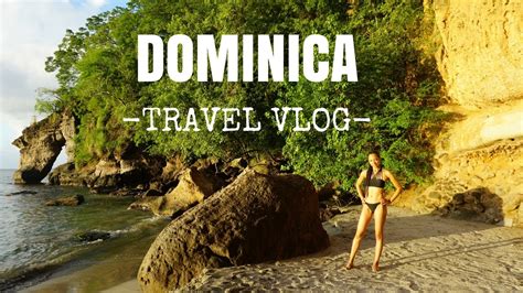 dominica travel vlog i the caribbean s nature island and best kept secret youtube