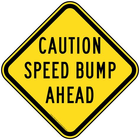 Slow Down Speed Bump Ahead Reflective Sign Pke 31099