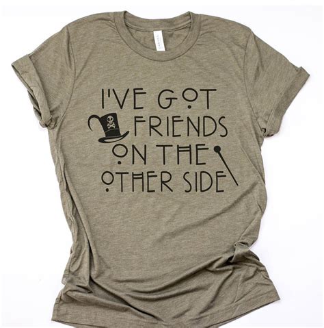 Ive Got Friends On The Other Side Disney Shirt Dr Etsy