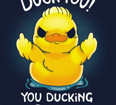 Duck You You Ducking Duck Funny Duck Duck Lovers T Duck Png File