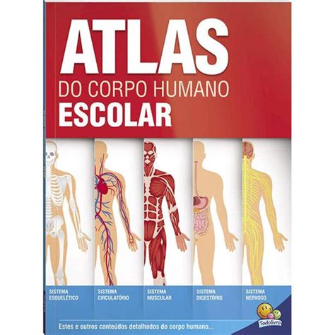 Livro Atlas Do Corpo Humano Escolar Nova Cultura Papelaria